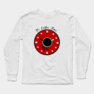 It's Coffee Time (black) Long Sleeve T-Shirt